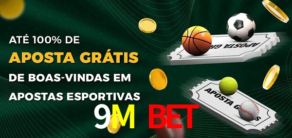 9M Bet Ate 100% de Aposta Gratis